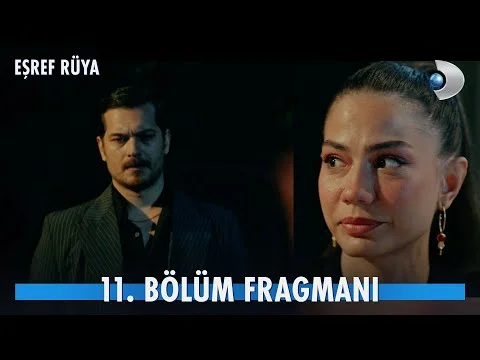 Eşref Rüya 11. Bölüm Fragmanı