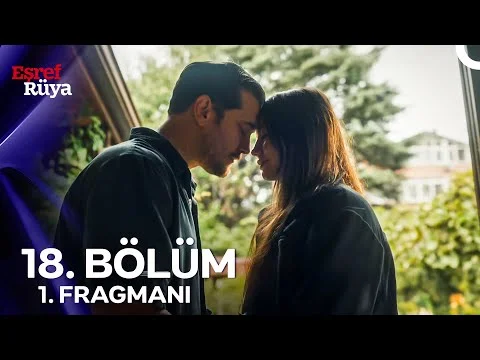 Eşref Rüya 18. Bölüm 1. Fragmanı