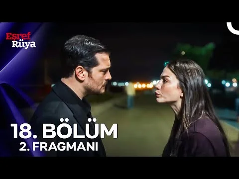 Eşref Rüya 18. Bölüm 2. Fragmanıı