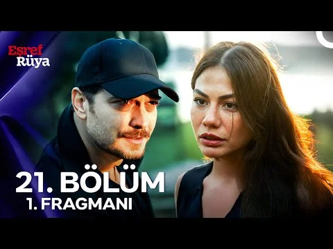Eşref Rüya 21. Bölüm 1. Fragmanı