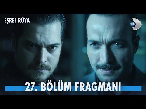 Eşref Rüya 27. Bölüm Fragmanı