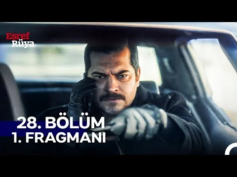 Eşref Rüya 28. Bölüm 1. Fragmanı