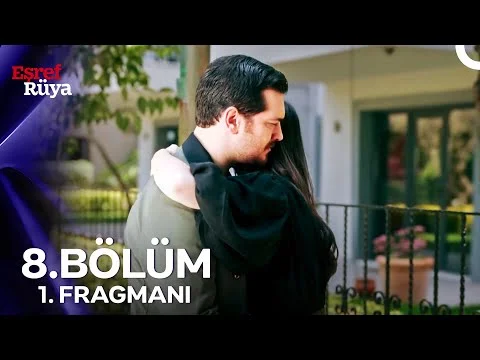 Eşref Rüya 8. Bölüm 1.  Fragmanı