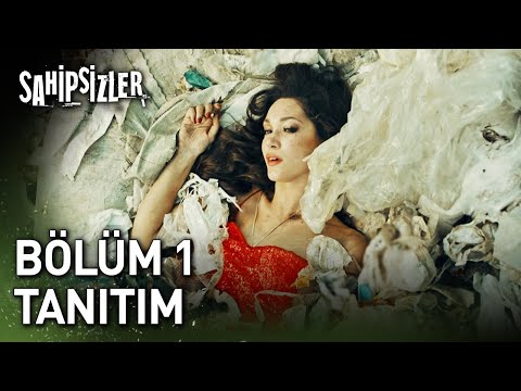 Sahipsizler 1. Bölüm