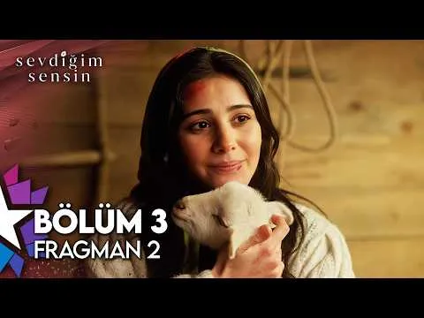 Sevdiğim Sensin 3. Bölüm 2. Fragmanı